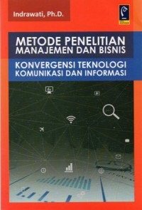 Metode Penelitian Manajemen dan Bisnis Konvergensi Teknologi Komunikasi dan Informasi