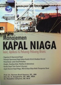 Manajemen Kapal Niaga : Teori, Aplikasi & Peluang-Peluang Bisnis