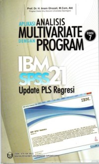 Aplikasi Analisis Multivariate  dengan Program IBM SPSS21 Update PLS Regresi Edisi 7