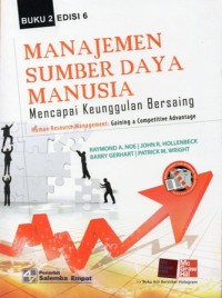 Manajemen Sumber Daya Manusia  :  Mencapai Keunggulan Bersaing Buku 2 Edisi 6