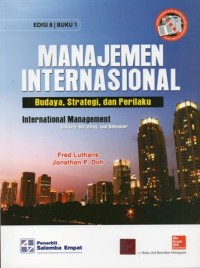 Manajemen Internasional : Budaya, Strategi, dan Perilaku Edisi 8 Buku 1