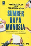 Perencanaan dan Pengembangan Sumber Daya Manusia Untuk Meningkatkan Kompetensi Kinerja, Dan Produktivitas Kerja