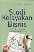 Studi Kelayakan Bisnis : Teori & Pembuatan Proposal Kelayakan