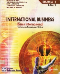 International Business : Bisnis Internasional Tantangan Persaingan Global Buku 1 Edisi 9