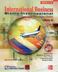 International Business : Bisnis Internasional Tantangan Persaingan Global Buku 2 Edisi 9